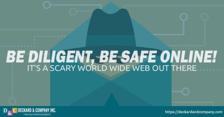 Be safe on the web, its a scary world wide web out there