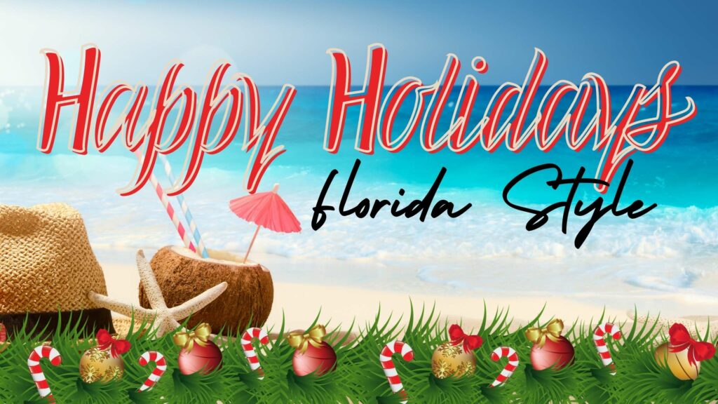 Happy Holidays Florida Style, with Deckard & Company, a Boutique Marketing Agency based in Bradenton, Florida