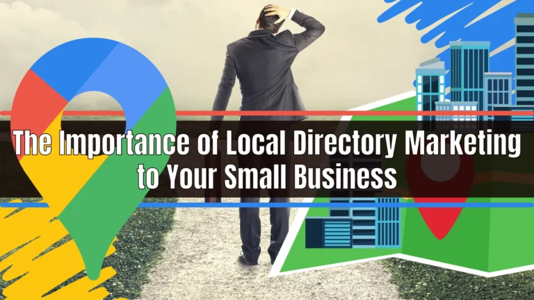The Importance of Local Directory Marketing to Your Small Business