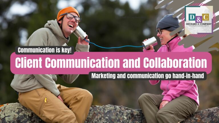 Client Communication and Collaboration by Deckard & Company a Boutique Marketing Agency based in Bradenton, Florida