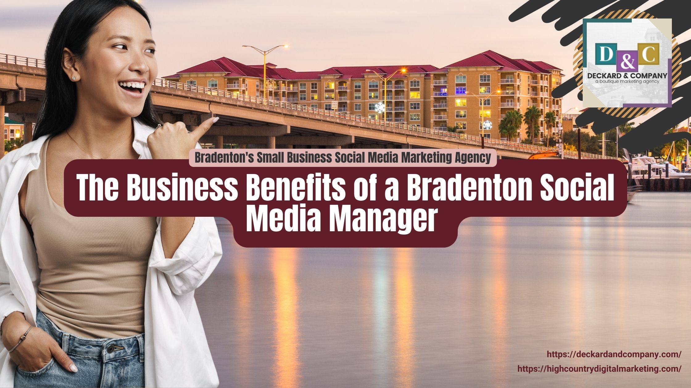 The Business Benefits of a Bradenton Social Media Manager by Deckard & Company, a Boutique Marketing Agency based in Bradenton, Florida