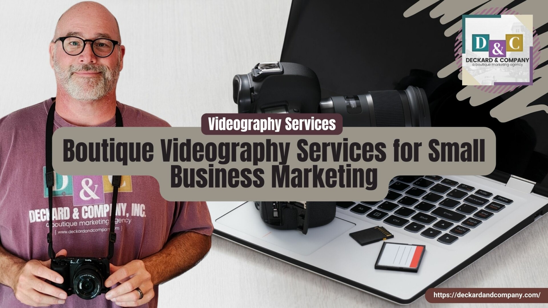 Boutique Videography Services for Small Business Marketing by Deckard & Company, a Boutique Marketing Agency