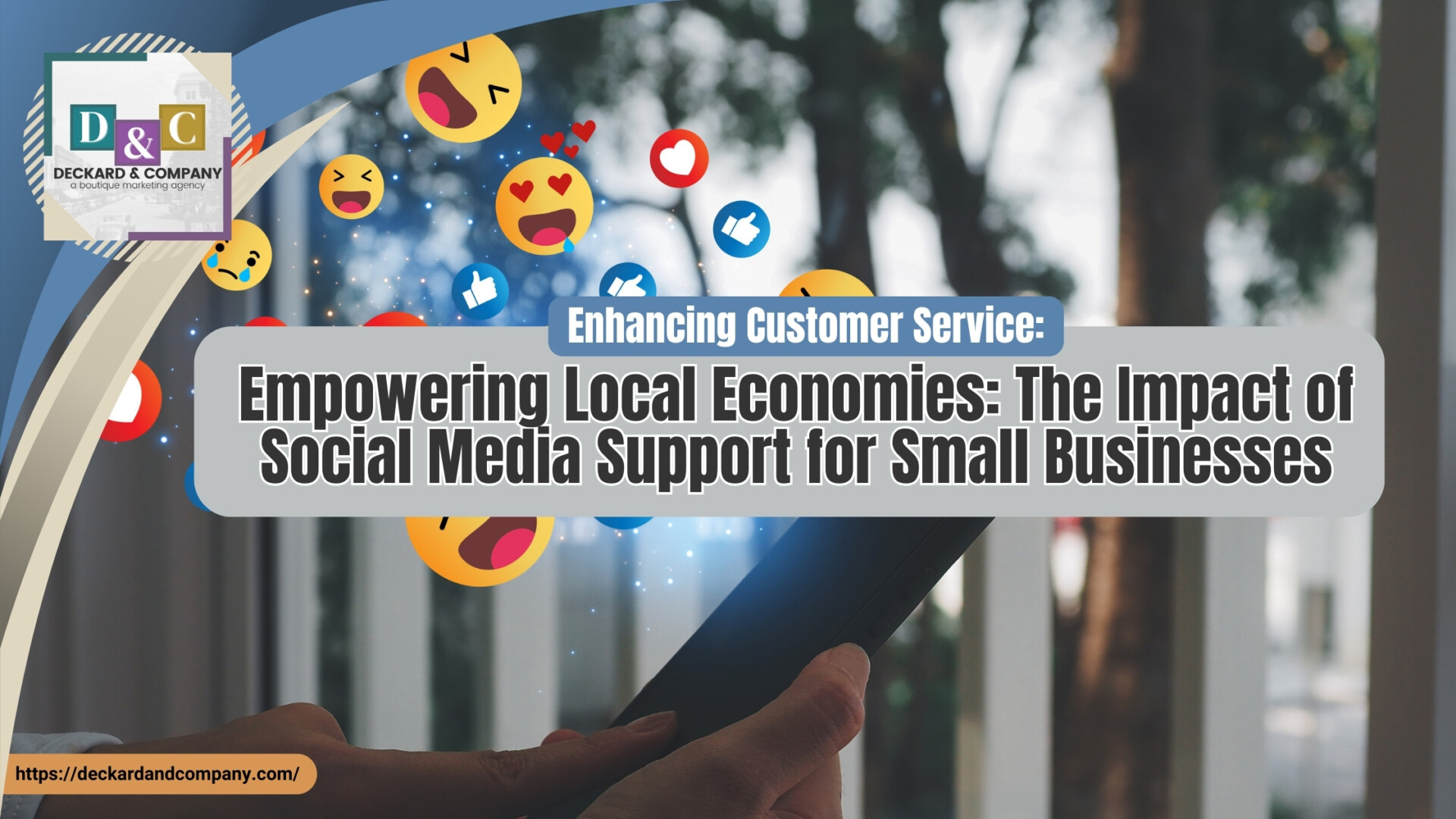 Empowering Local Economies The Impact of Social Media Support for Small Businesses - Deckard & Company a Boutique Marketing Agency