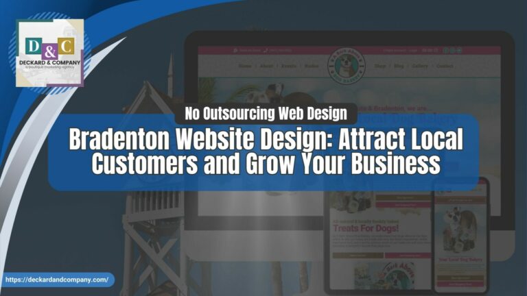 Bradenton Website Design Attract Local Customers and Grow Your Business with Deckard & Company a Bradenton SEO Company